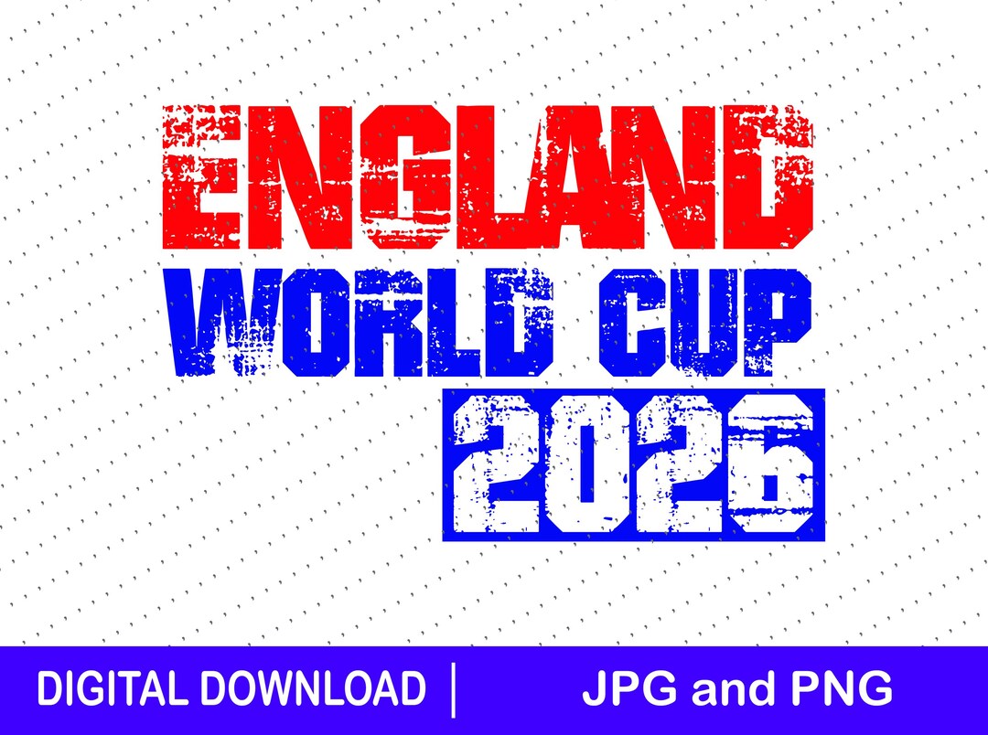 Grunge Lettering England World Cup 2026 T-shirt Design Digital Download ...