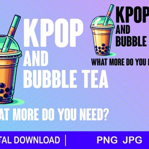 K-pop Bubble Tea png, jpg, download files, Cricut, Gift, K-pop png, K-pop gift idea, K-pop fan, Kpop and Bubble Tea What more do you need?