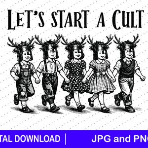 Let’s Start a Cult Digital Download, Creepy Kids Vintage Illustration, Dark Humor Wall Art, Gothic Printable, Monty Python, Knights of Ni