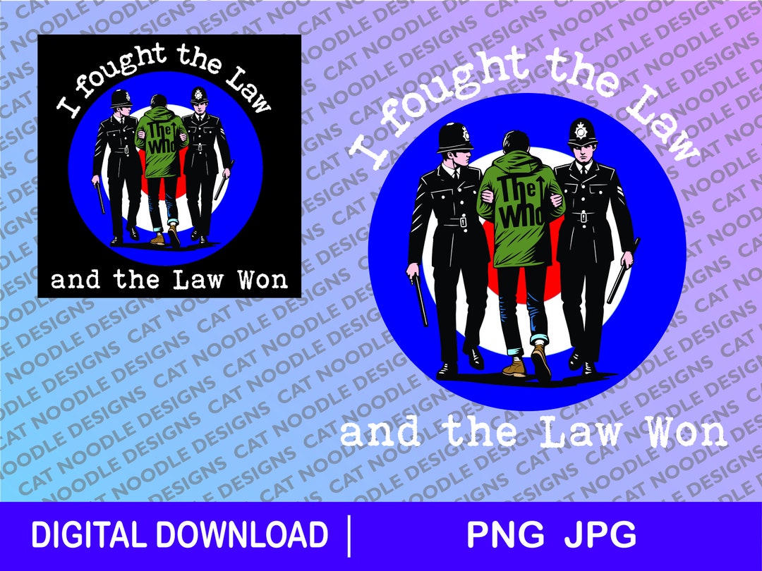 I Fought The Law And The Law Won Mod Download File Png Jpg Fun Gift I fought the law and the law won mod download file png jpg fun gift