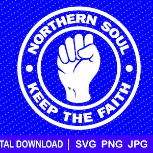 Northern Soul Keep the faith SVG, download file, KTF, dxf, png, Cricut,  Music T shirt, retro, Soul Music, Wigan Casino, White, All-nighter