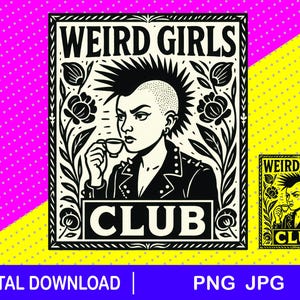 Weird Girls Club Punk Digital Download – Alternative Feminist Rebel Art for DIY Projects and Edgy Creative Expression, Art Print, Subculture