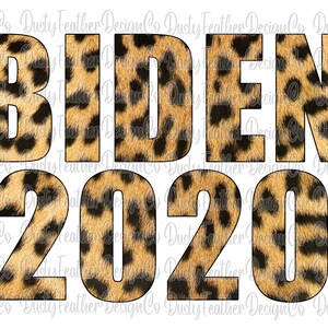 BIDEN 2020, Leopard Design, Digital Download for: Sublimation, Waterslide, Screen Print,  Political, PNG,