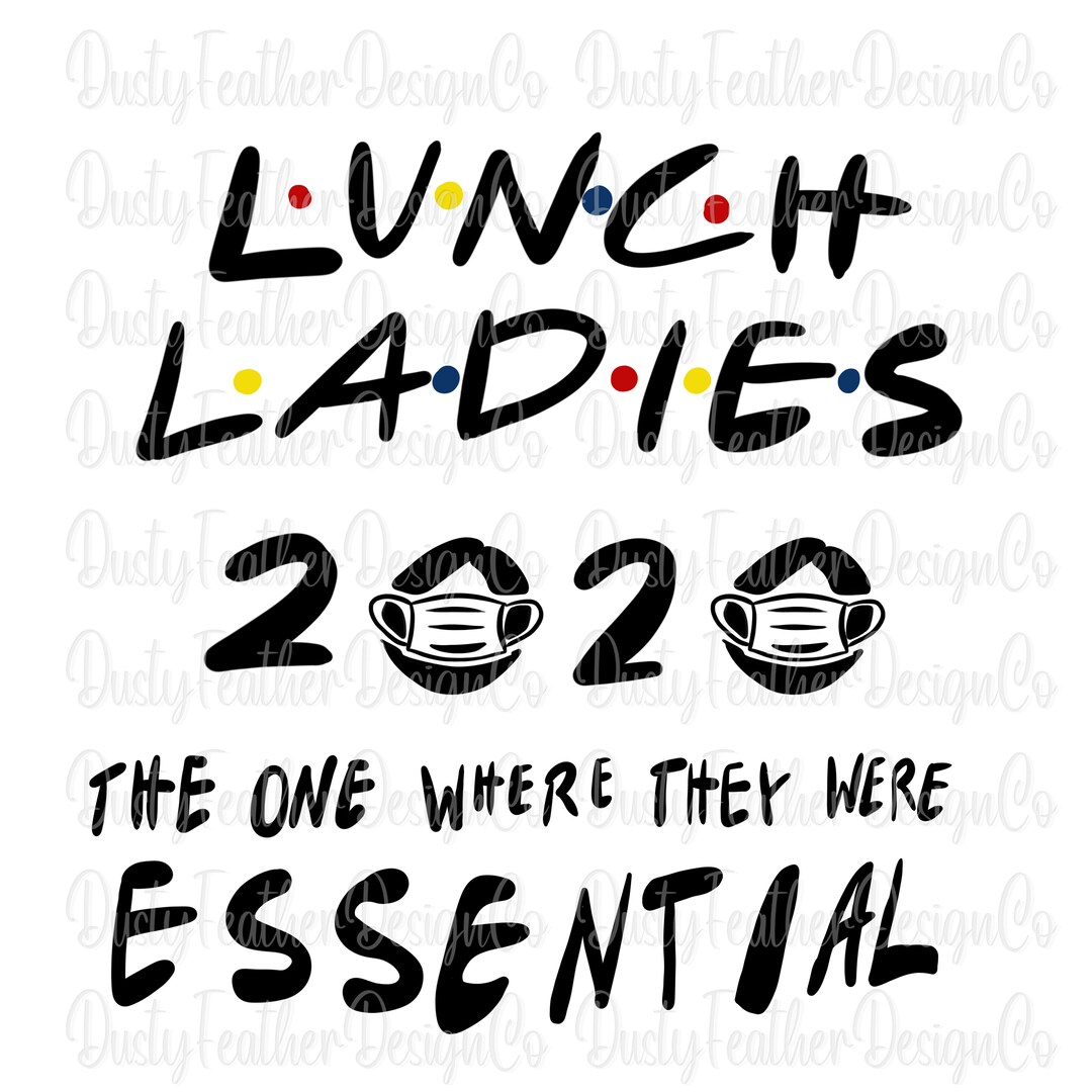 Lunch Ladies the One Where They Were Essential Friends Etsy