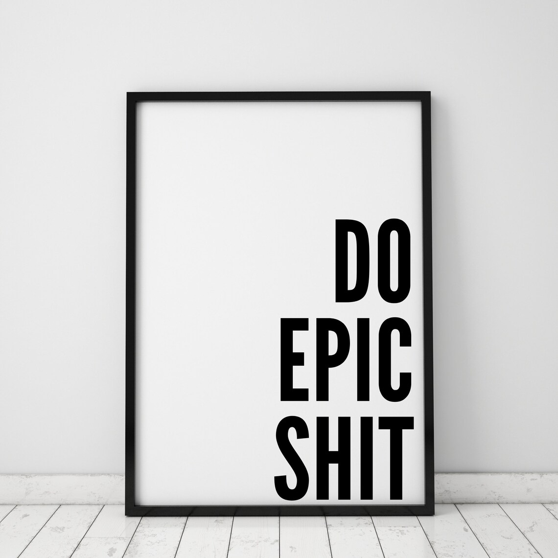 Do Epic Shit Print Do Epic Shit Epic Wall Art Quote Print | Etsy
