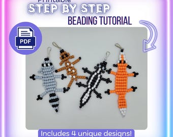 May include: A printable PDF step by step beading tutorial featuring four lizard-shaped beaded keychains in light blue, brown, black and white, and orange and white. The text reads Printable STEP BY STEP BEADING TUTORIAL and Includes 4 unique designs!