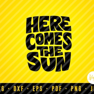 Aquí viene el sol / arte escrito a mano, Letras de los Beatles // corte y archivo imprimible Cricut, Silueta // svg // dxf // eps // pdf // png // jpg