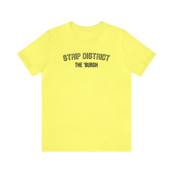 Strip District - The Burgh Neighborhood Series - Unisex Jersey Short Sleeve Tee