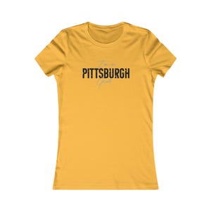 I&#39;m a Pittsburgh Girl Women&#39;s Slim Feminine Fit Tee