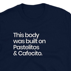 Body built on Pastelitos & Cafecito Short-Sleeve Unisex T-Shirt