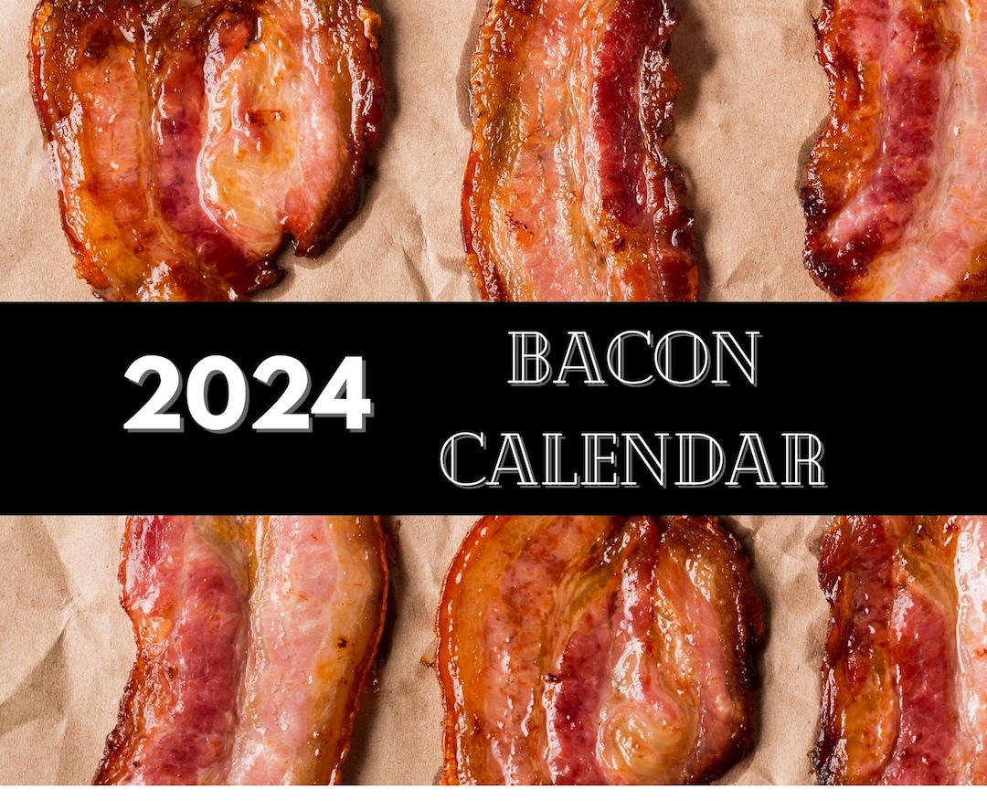 2024 Bacon Calendar, 2042 Wall Calendar, 2024 Calendar Printable, Bacon
