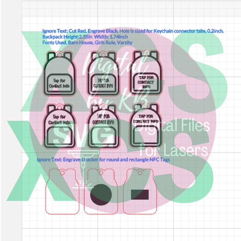 May include: Digital file for laser cutting featuring backpack-shaped tags. Each tag has the text "Tap for Contact Info". The backpack height is 2.35 inches, and the width is 1.74 inches. The design includes a hole for keychain connectors.