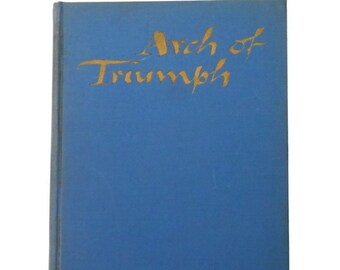 Arch of Triumph by Erich Maria Remarque, 1945 Book-of-the-Month Club, First Thus Edition