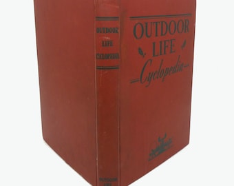 Outdoor Life Cyclopedia, a Complete Guide for Sportsmen, 1945