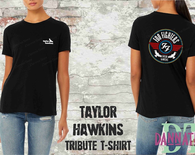 R.I.P. TAYLOR HAWKINS * Foo Fighters * RIP Tribute T-shirt * T-shirt Lady Fit from Xs to 3XL