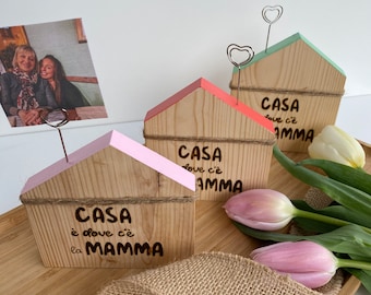 Casetta in Legno, Portafoto, Festa della Mamma, Casa è dove c'è la mamma