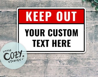 Custom Keep Out Sign: Personalized Metal Warning Sign