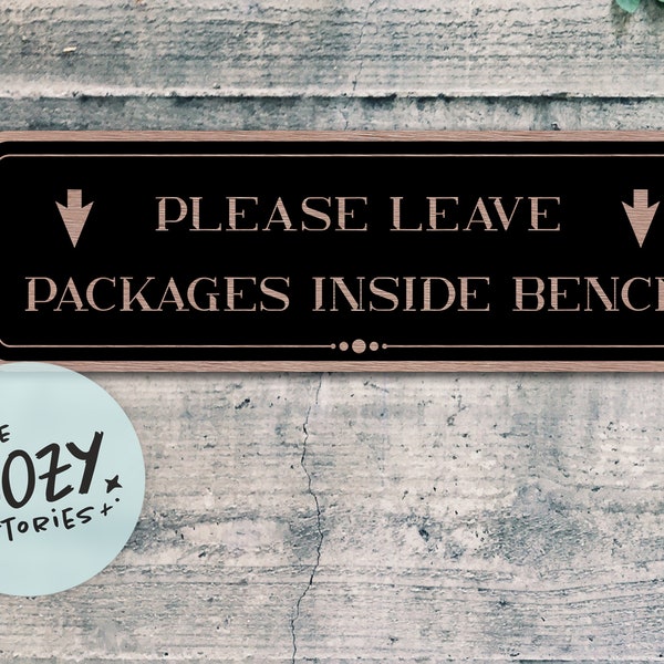 Leave Packages Inside Bench Sign - Custom Deliveries Sign - Directional Sign - Yard Signage - Sign For Guests And Deliveries - Porch Sign