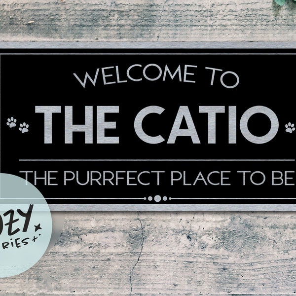 Bienvenue sur le Catio - The Purrfect Place To Be Sign | Signe d'amant de chat | Enseigne en métal personnalisée | Cadeau de propriétaire de chat | Panneau de porte | Plaque signalétique