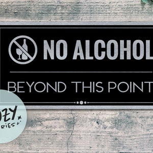 Custom No Alcohol Beyond This Point Sign - Modern Metal Plaque