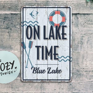 Custom Lake Sign | Personalized Lake House Sign | On Lake Time Metal Sign | Rustic Cabin Decor | Lake Life Sign