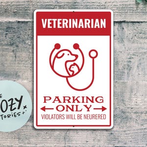 Veterinarian Parking Sign: Funny Vet Clinic Decor, Custom Metal Sign