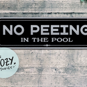 No Peeing In The Pool Sign: Custom Metal Pool Rules
