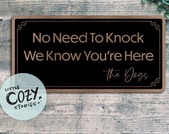 No Need To Knock - We Know You're Here Sign | Metal Beware Of Dog Sign | Personalized Sign | No Trespassing Sign | Custom Metal Outdoor Sign