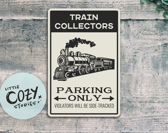 Train Collector Parking Sign: Vintage Locomotive Decor