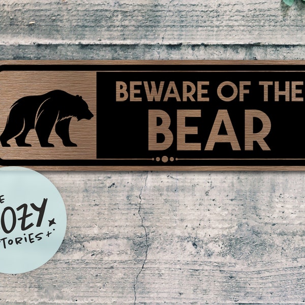 Custom Beware Of Bear Sign | Custom Funny Metal Sign | Bear Metal Sign | Custom Sign | Gate Sign | Door Sign | Custom Plaque