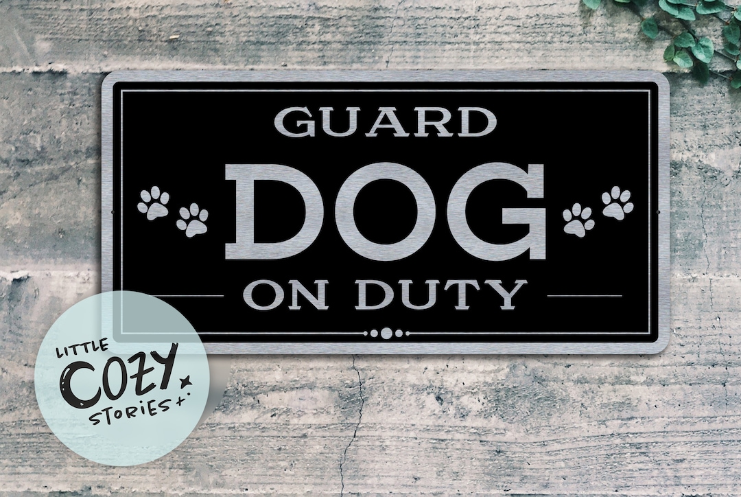 Guard Dog on Duty Sign: Custom Metal Gate Sign - Etsy