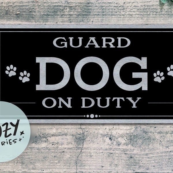 Guard Dog On Duty Schild | Lustiges Hundeschild | Metallschild | Hundeliebhaber Schild | Benutzerdefiniertes Schild | Torschild | Türschild | Benutzerdefinierte Veranda Schild