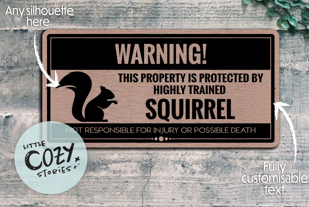 Custom Squirrel Warning Sign: Property Protected Metal Sign - Etsy