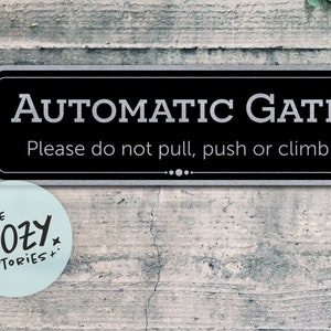 Custom Automatic Gate Sign: Do Not Push Pull Climb, Metal Plaque