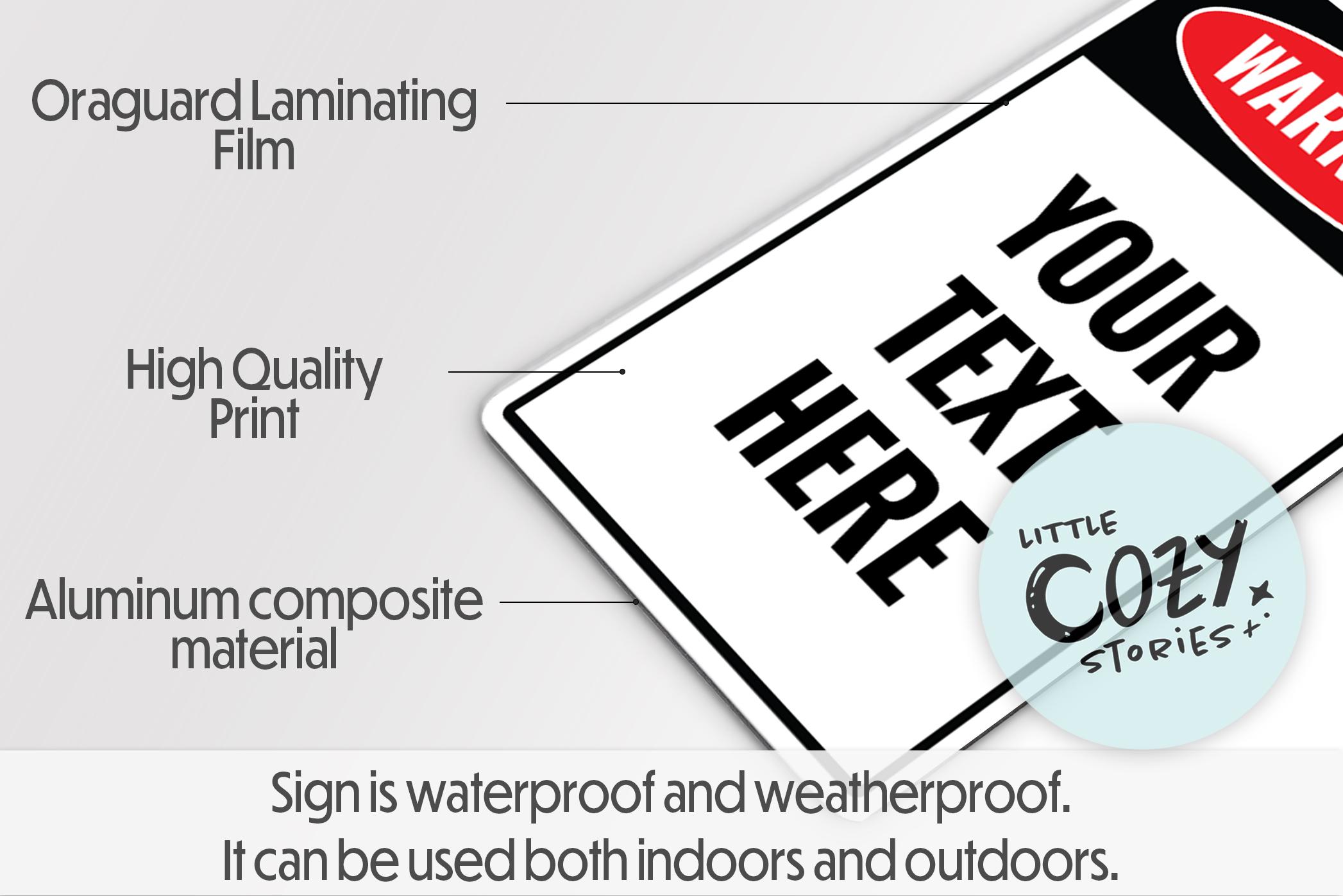 Custom Warning Sign Metal Aluminum 8"x12" Personalized Text Home Office