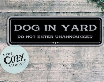 Dog In Yard - Do Not Enter Unannounced Sign | Custom Metal Gate Sign | Warning Dog Sign | Outdoor Door Sign | Brushed Steel Plaque