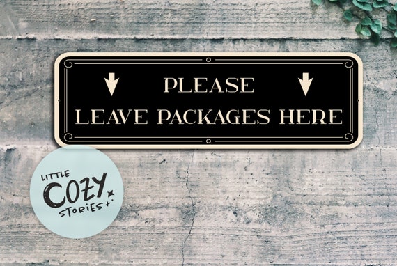 Leave Packages Here Sign Custom Deliveries Sign - Etsy