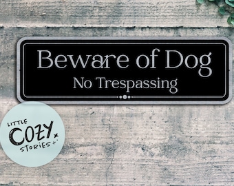 Custom Beware Of Dog - No Trespassing Sign - Metal Beware Of Dog Sign - Personalized Sign - No Trespassing Sign - Custom Metal Outdoor Sign