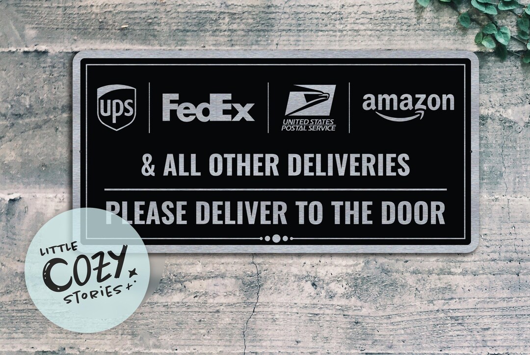 UPS Fedex USPS Amazon & All Other Deliveries Please Deliver to the Door ...