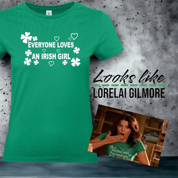 Damenshirt im Lorelai Gilmore Girls, Style Everyone loves an Irish Girl