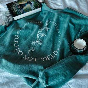 You do not yield aelin rowan terrasen throne of glass crewneck sweatshirt sjm merch for book lovers