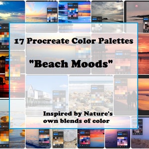 May include: A collage of 17 Procreate color palettes inspired by beach scenes. The palettes feature a variety of colors, including blues, greens, oranges, and yellows. The text "17 Procreate Color Palettes" and "Beach Moods" is displayed in the center of the image. The text "Inspired by Nature's own blends of color" is displayed at the bottom of the image.