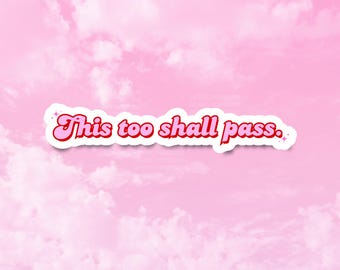 This Too Shall Pass, Faith Based Decals, Pink Religious Stickers, Girly Christian Gifts, Prayer Decal, Faith Stickers for tumblers, Universe