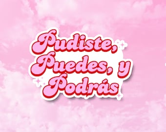Pudiste Puedes y Podrás Sticker, Mexicana Decals for Tumblers, Chicana Latina Spanish Stickers, Self Care Stickers, Mental Health