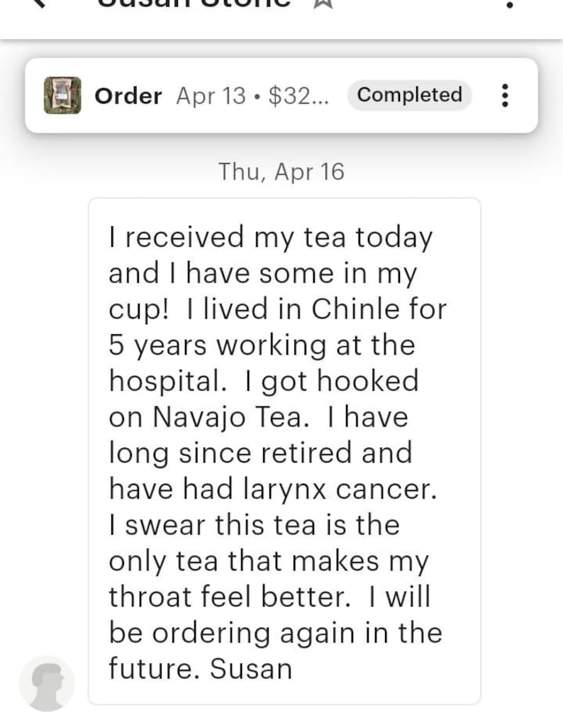 May include: A customer review text block that reads: I received my tea today and I have some in my cup! I lived in Chinle for 5 years working at the hospital. I got hooked on Navajo Tea. I have long since retired and have had larynx cancer.
