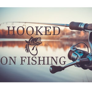 Fishing Vinyl Decal-Hooked on Fishing-Sticker