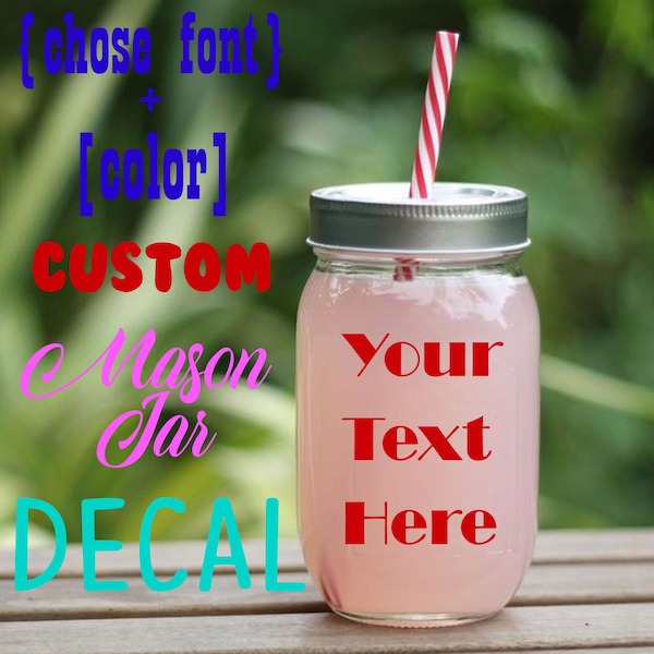 Custom Mason Jar Decal - Lettering Decals - Image decals