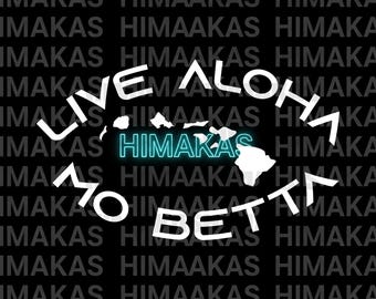 Live Aloha Mo Betta Vinyl Decal