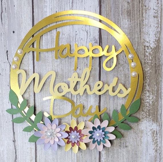 Happy Mother's Day cake topper gold with flowers | Etsy