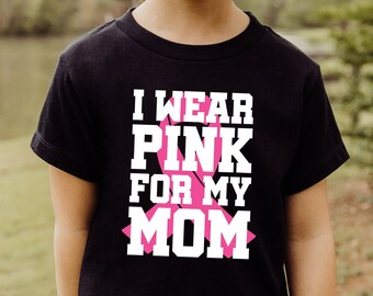 I Wear Pink for My Mom Shirt, Pink Ribbon Shirt, Cancer Team Shirt, S3689